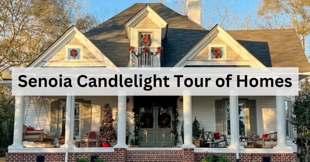 2024 Senoia Candlelight Tour of Homes Explore NewnanCoweta