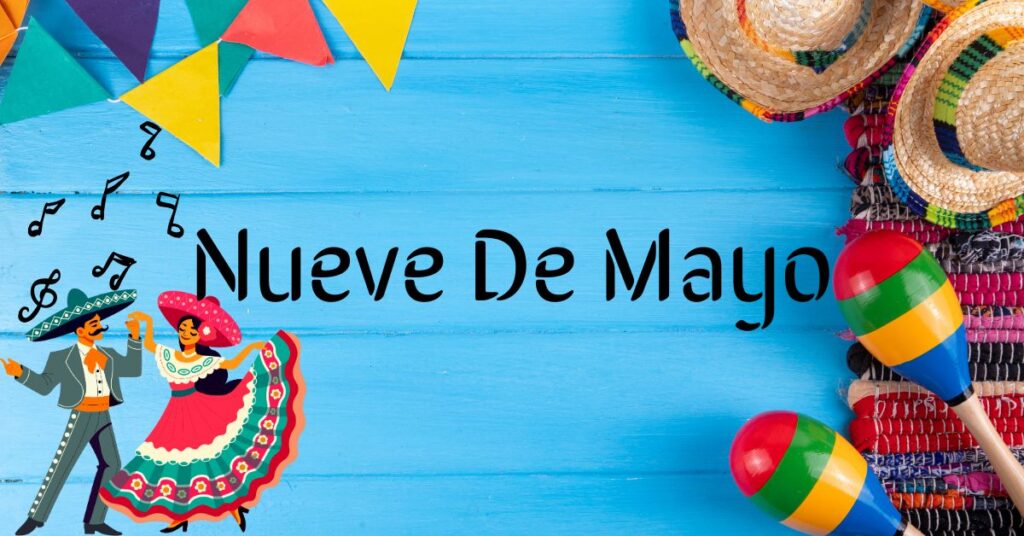 A graphic for "Nueve de Mayo," or May 9th, featuring festive decorations and text.